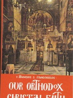 OUR ORTHODOX CHRISTIAN FAITH