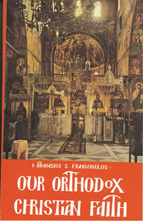 OUR ORTHODOX CHRISTIAN FAITH