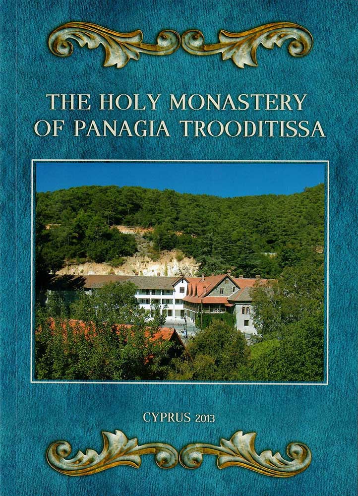 Ιστορικά THE HOLY MONASTERY OF PANAGIA TROODITISSA
